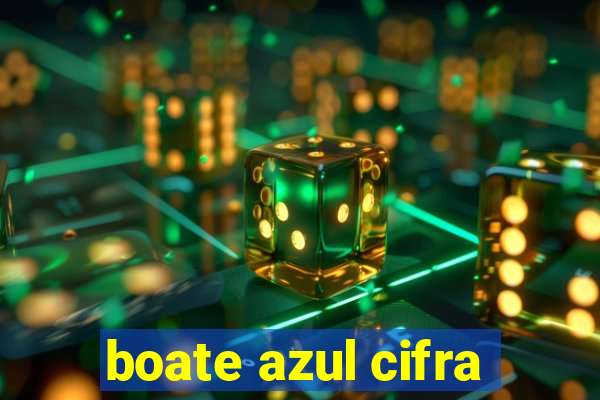 boate azul cifra